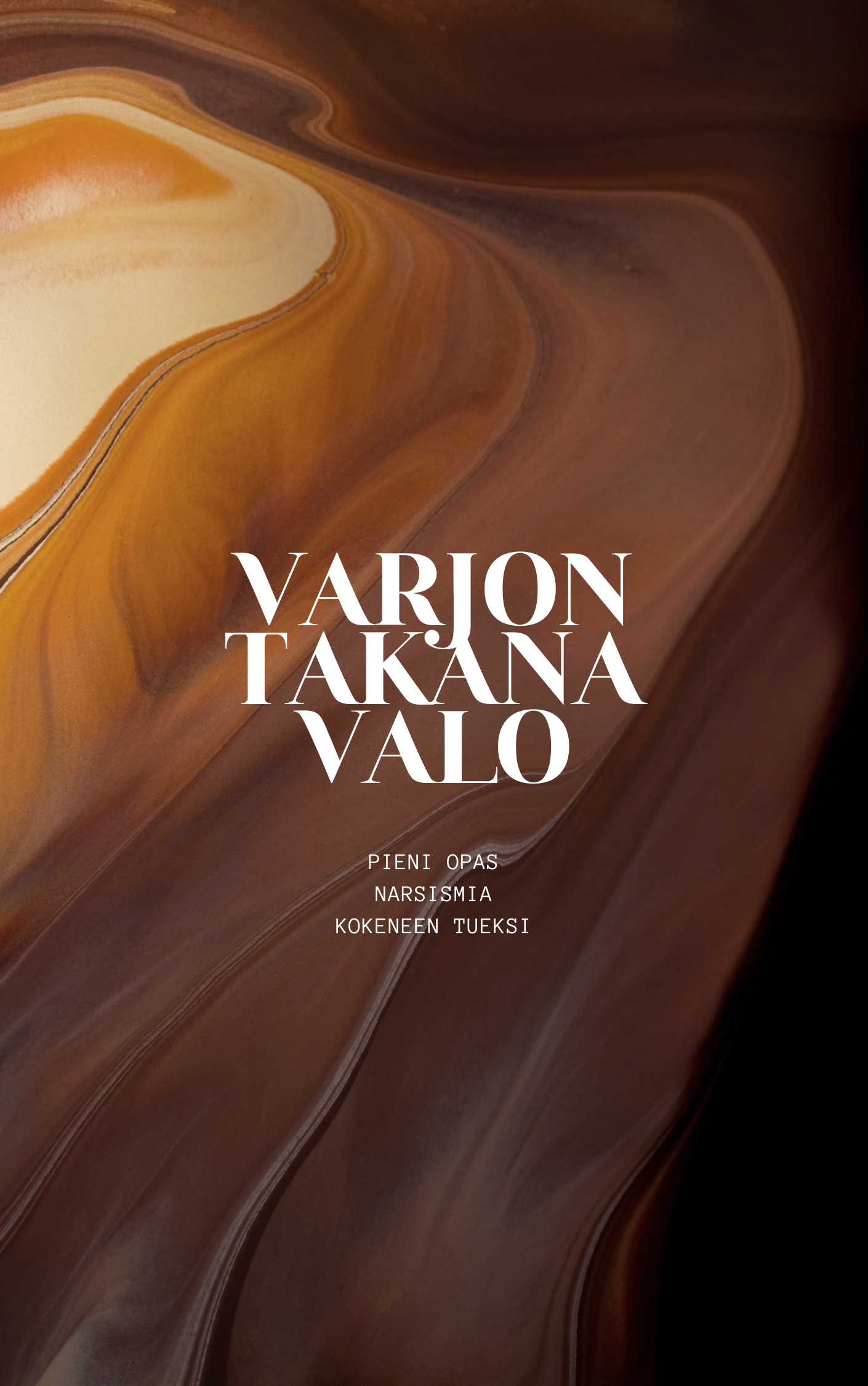 Varjon takana valo- opas narsismia kokeneen tueksi